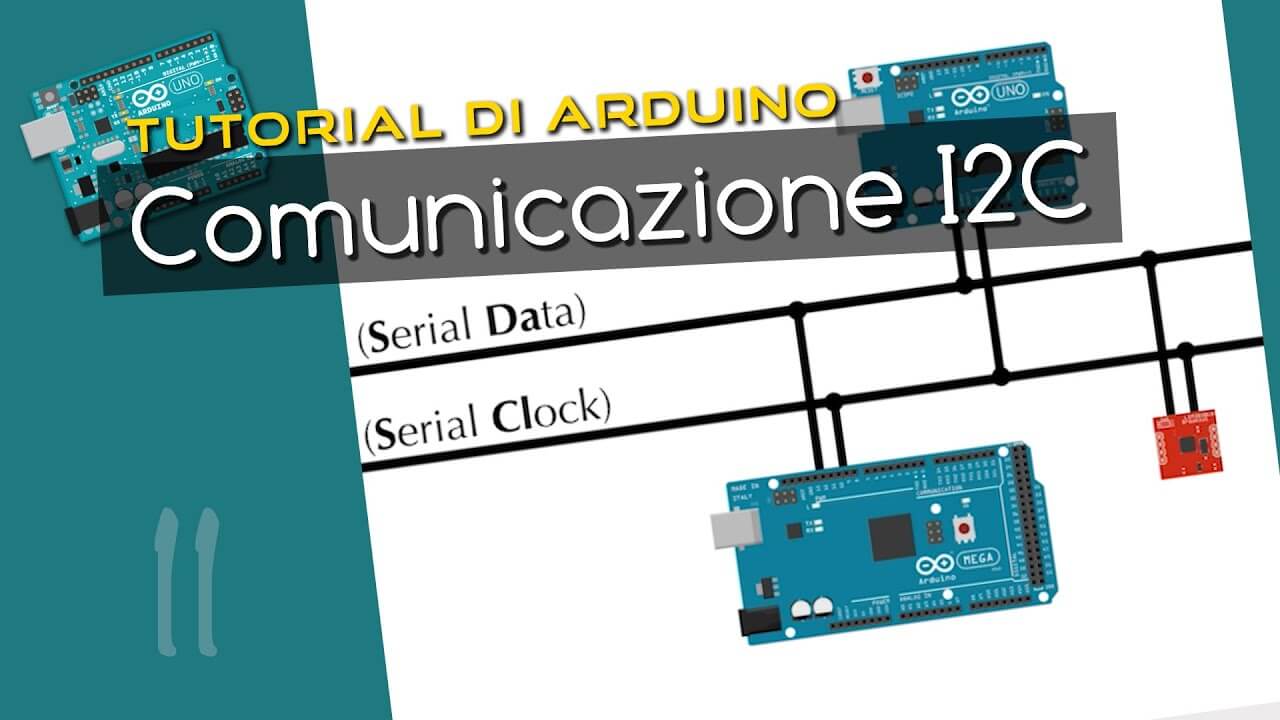 Comunicazione I²C tra due schede di Arduino - Tutorial Arduino #11