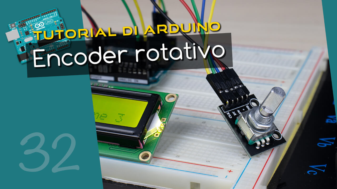 Encoder rotativo (menu sul display LCD) | Tutorial Arduino ITA #32