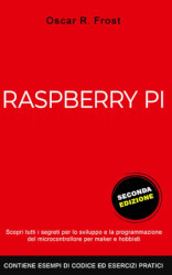 Raspberry Pi: Scopri tutti i segreti