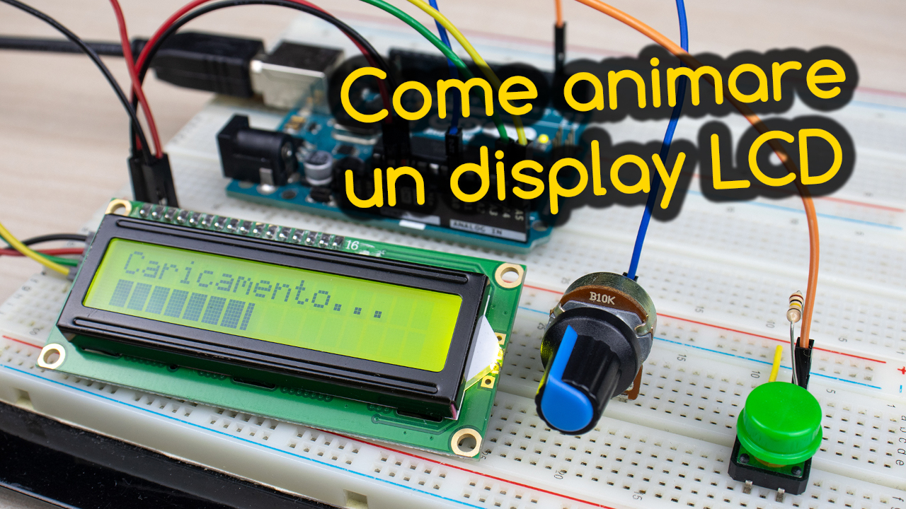 Come animare un display LCD con Arduino