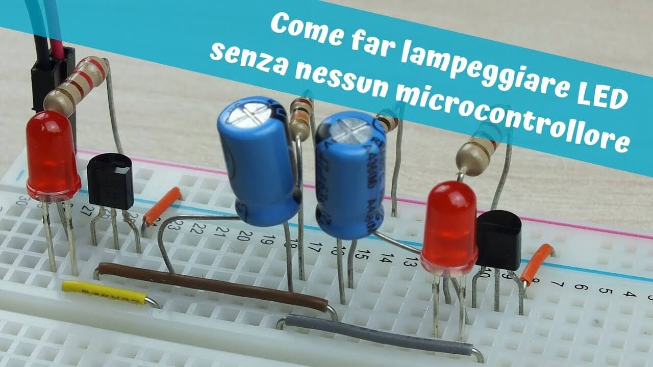 Come far lampeggiare LED senza un microcontrollore