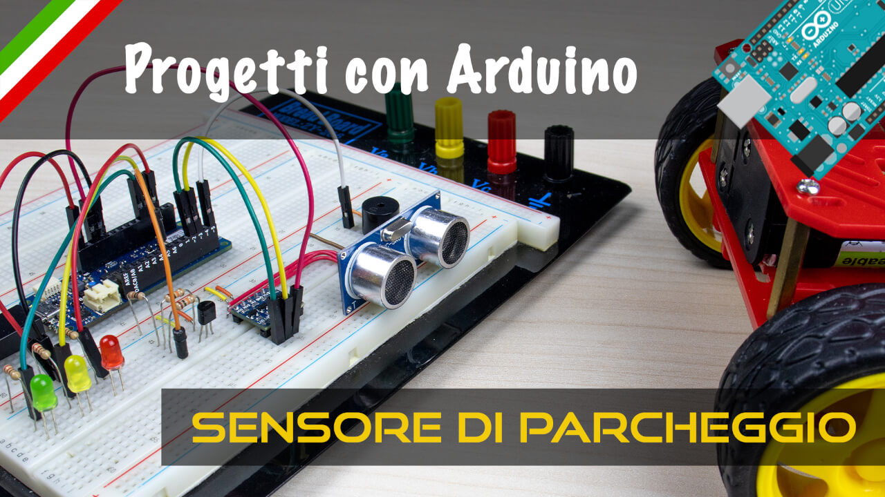 Progetti Arduino #: Sensore di parcheggio IoT