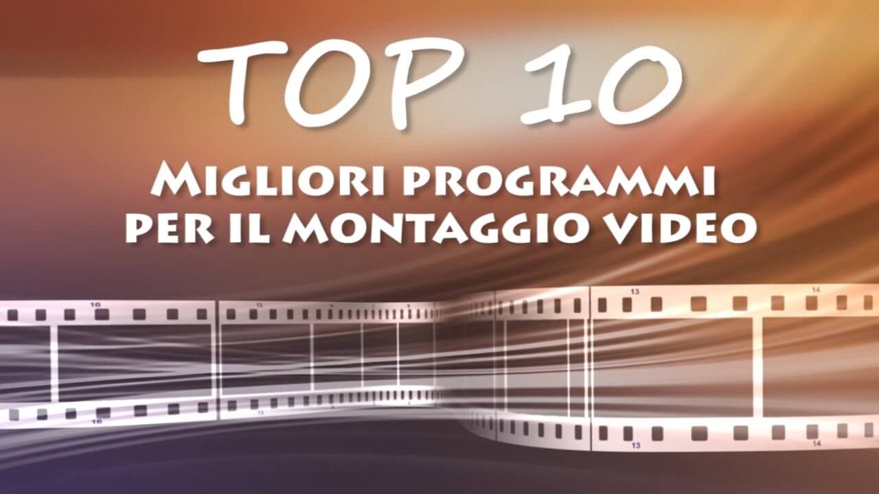 Top 10: programmi di video editing