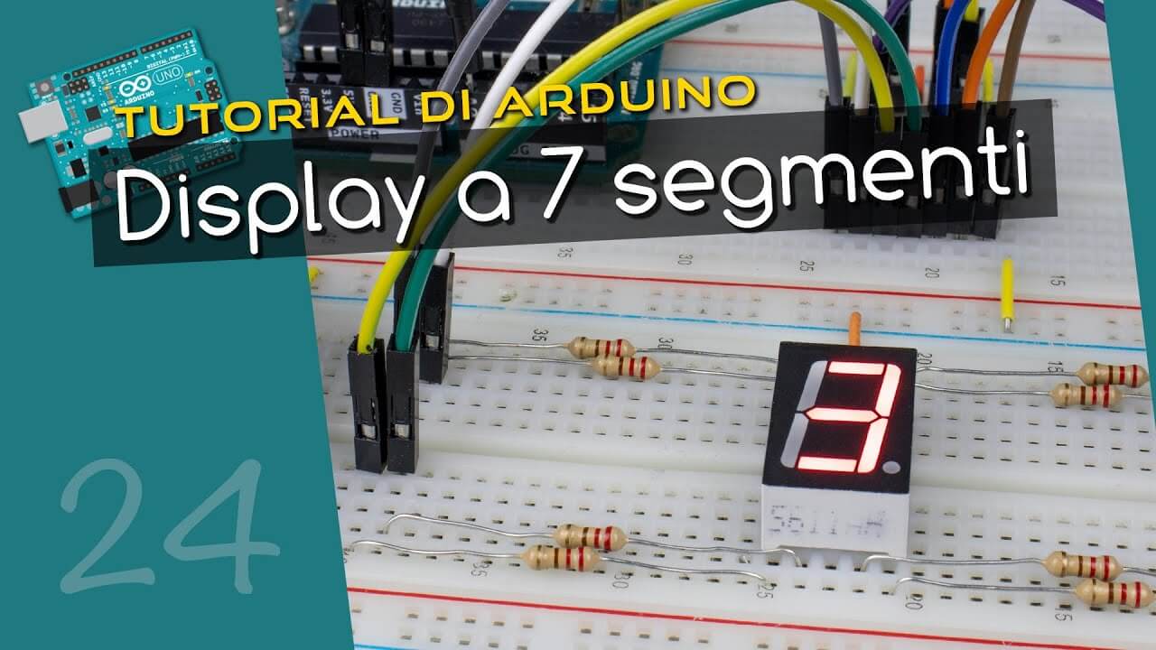 Display LED a 7 segmenti (1 cifra) - Tutorial Arduino #24