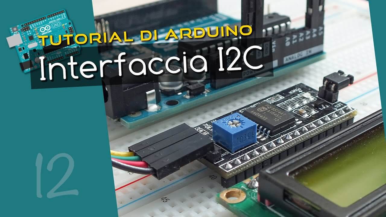 Usare l'interfaccia I2C per il display LCD  - Tutorial Arduino #12
