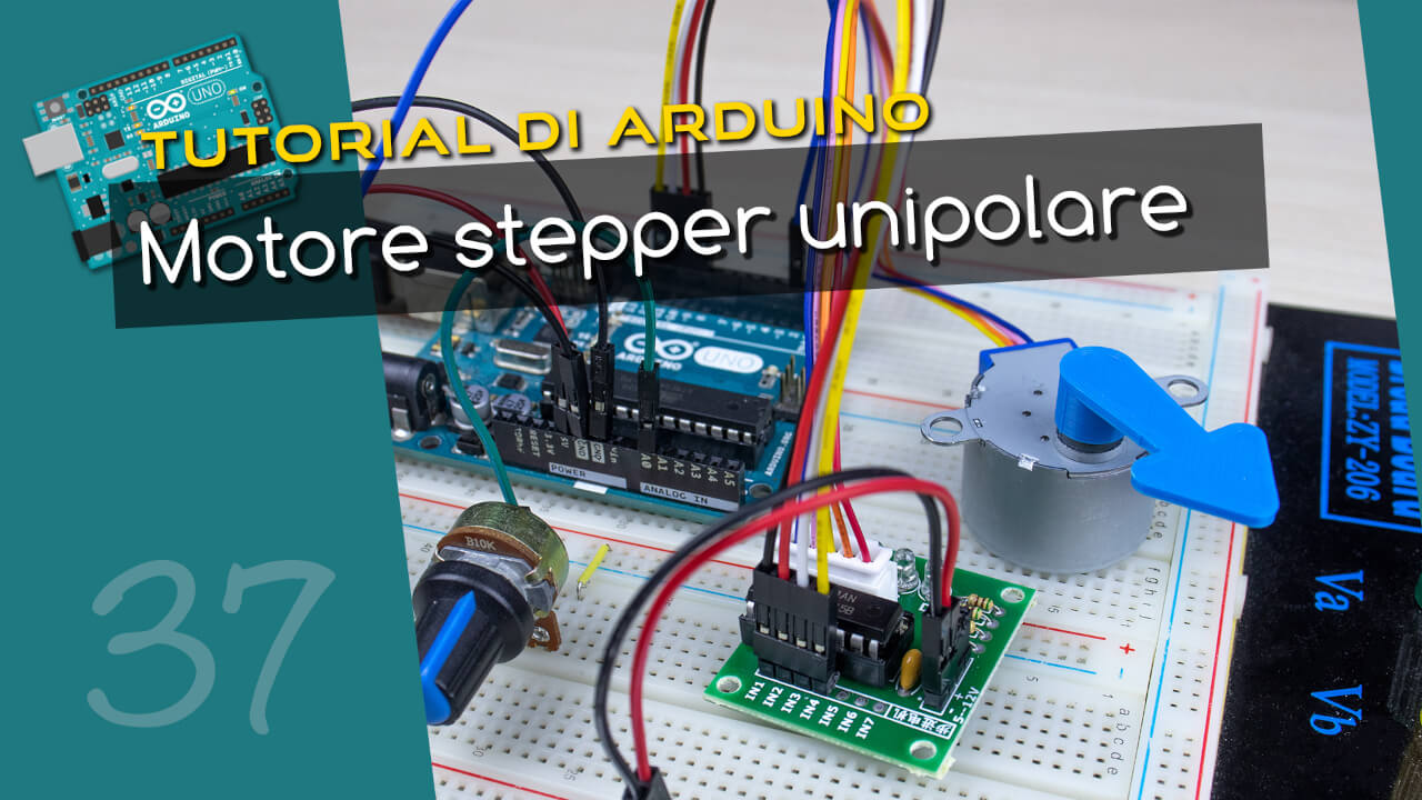 Tutorial Arduino #37: Motore passo-passo unipolare