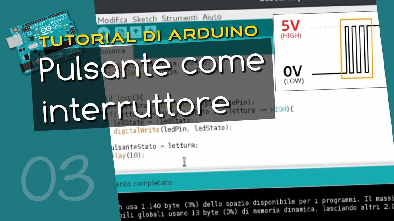 Pulsante come interruttore - Tutorial Arduino #3